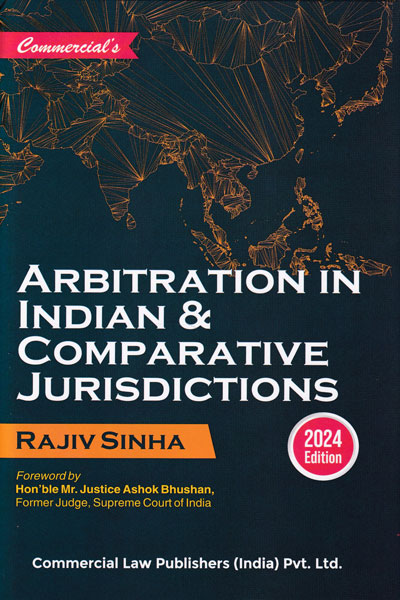 Arbitration in Indian and Comparative Jurisdictions