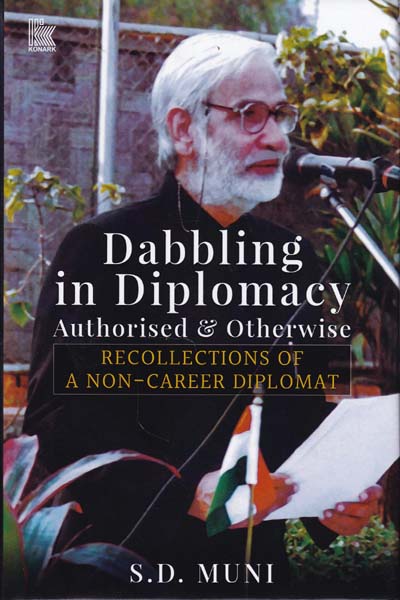 Dabbling in Diplomacy Authorised and Otherwise Recollections of a Non Career Diplomat