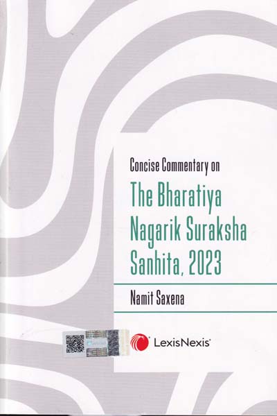 Concise Commentary on The Bharatiya Nagarik Suraksha Sanhita 2023
