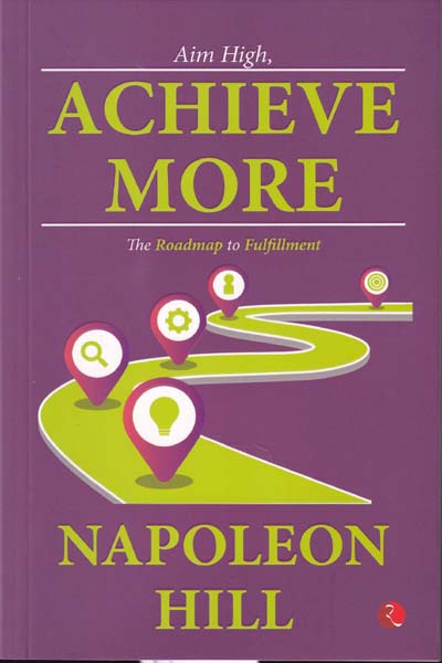 Aim High Achieve More The Roadmap to Fulfillment