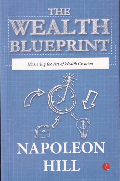 The Wealth Blueprint Mastering the Art of Wealth Creation