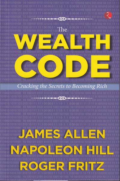 The Wealth Code Cracking the Secrets to Becoming Rich