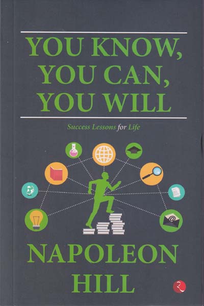 You Know You Can You Will Success Lessons for Life