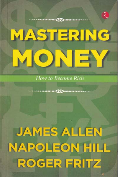 Mastering Money How to Become Rich