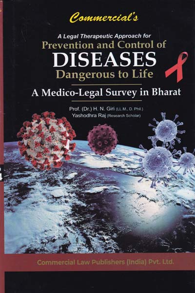 A Legal Therapeutic Approach for Prevention and Control of Diseases Dangerous to Life A Medico Legal Survey in Bharat 