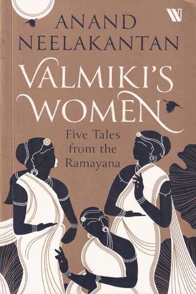 Valmikis Women Five Tales from the Ramayana