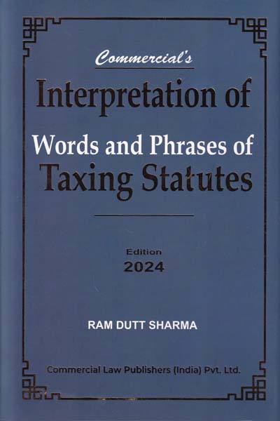 Interpretation of Words and Phrases of Taxing Statutes