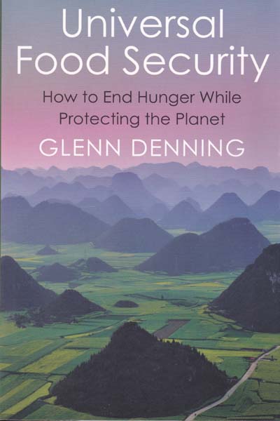 Universal Food Security How to End Hunger While Protecting the Planet