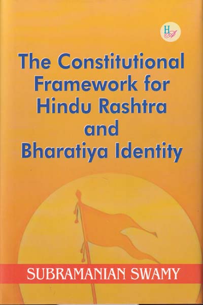 The Constitutional Framework for Hindu Rashtra and Bharatiya Identity