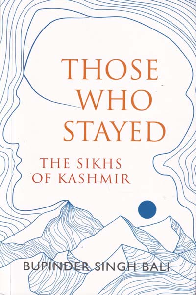 Those Who Stayed The Sikhs of Kashmir