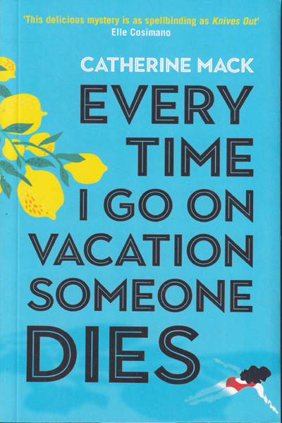 Every Time I Go On Vacation Someone Dies