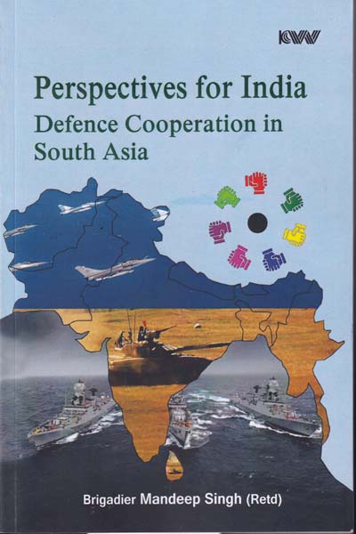 Perspectives for India defence Cooperation in South Asia