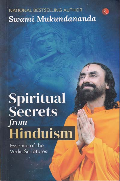 Spiritual Secrets from Hinduism Essence of the Vedic Scriptures
