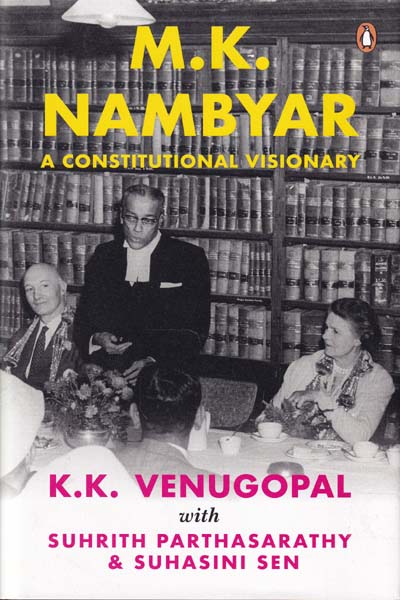 M K Nambyar A Constitutional Visionary