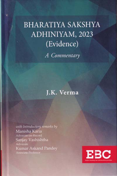 Bharatiya Sakshya Adhiniyam 2023 Evidence A Commentary