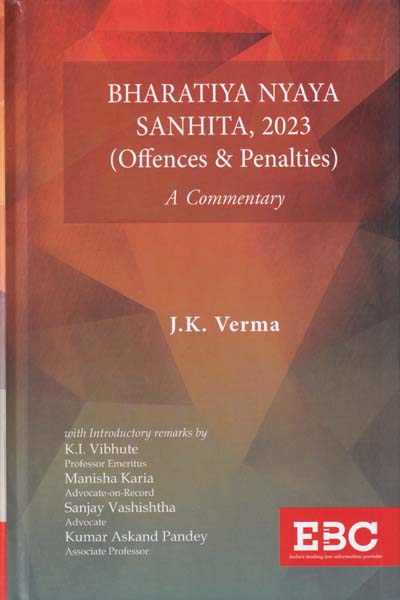 Bharatiya Nyaya Sanhita 2023 Offences and Penalties A Commentary