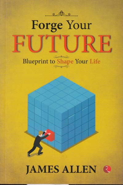 Forge Your Future Blueprint to Shape Your Life