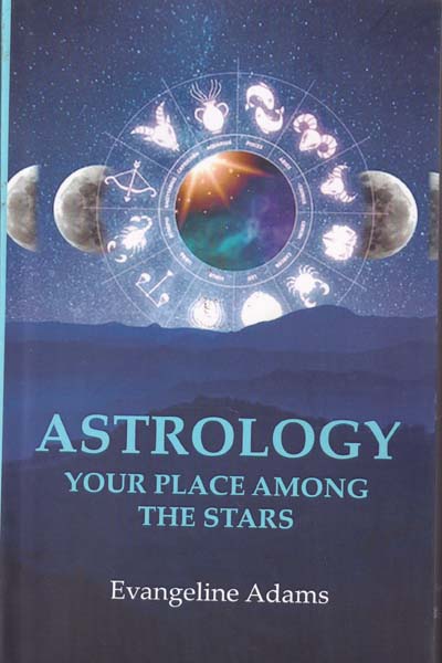 Astrology Your Place Among The Stars
