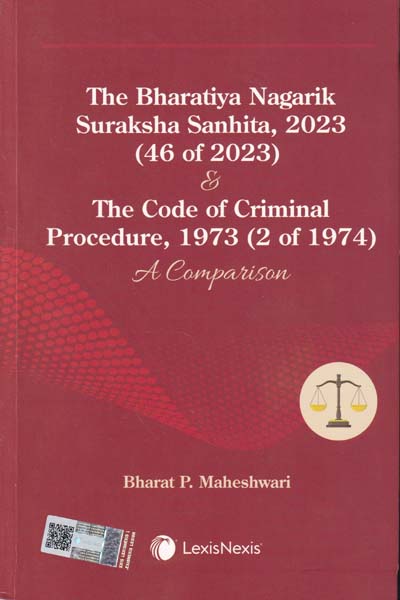 The Bharatiya Nagarik Suraksha Sanhita 2023 and The Code of Criminal Procedure 1973