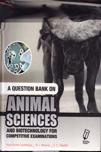 A Question Bank on Animal Sciences and Biotechnology for Competitive Examinations