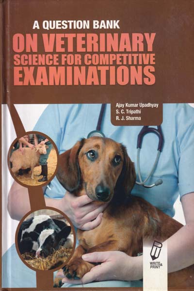 A Question Bank on Veterinary Science for Competitive Examinations