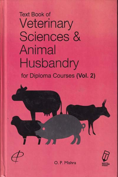 Text Book of Veterinary Sciences and Animal Husbandry for Diploma Courses Vol 2