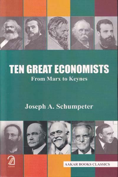 Ten Great Economists From Marx to Keynes