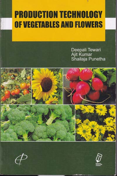 Production Technology of Vegetables and Flowers