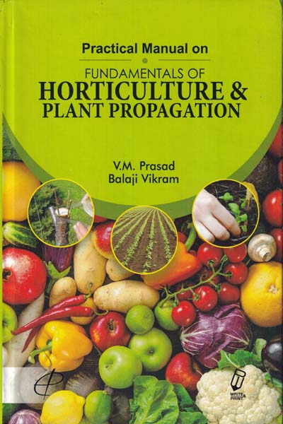 Practical Manual On Fundamentals Of Horticulture And Plant Propagation