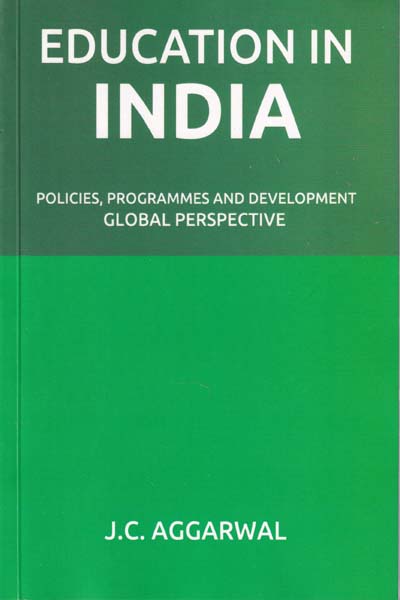 Education in India Policies Programmes and Development Global Perspective