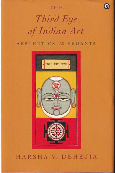 The Third Eye of Indian Art Aesthetics as Vedanta