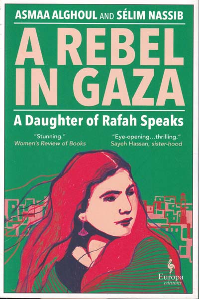 A Rebel in Gaza A Daughter of Rafah Speaks