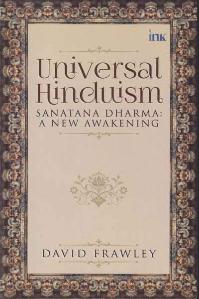 Universal Hinduism Sanatana Dharma A New Awakening