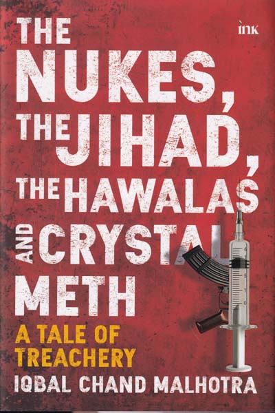 The Nukes The Jihad The Hawalas and Crystal Meth