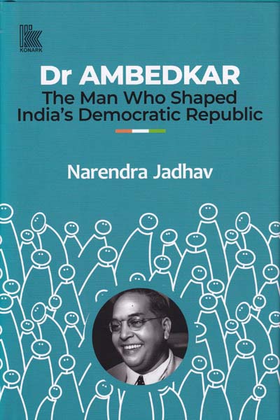 Dr Ambedkar The Man Who Shaped Indias Democratic Republic