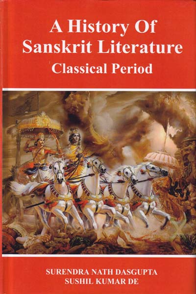 A History of Sanskrit Literature Classical Period