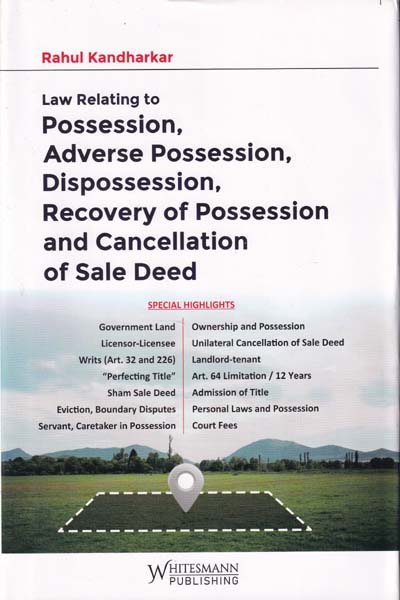 Law Relating to Possession Adverse Possession Dispossession Recovery of Possession and Cancellation of Sale Deed