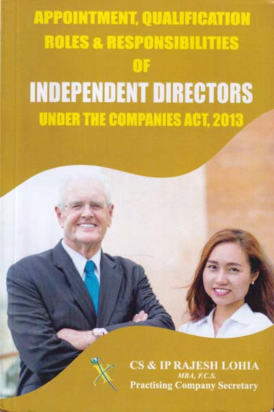 Appointment Qualification Roles and Responsibilities Of Independent Directors Under The Companies Act 2013