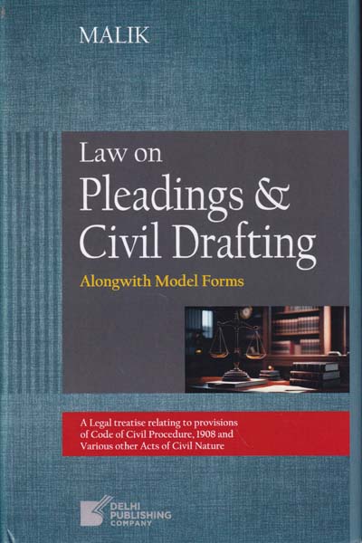 Law on Pleadings and Civil Drafting Alongwith Model Forms