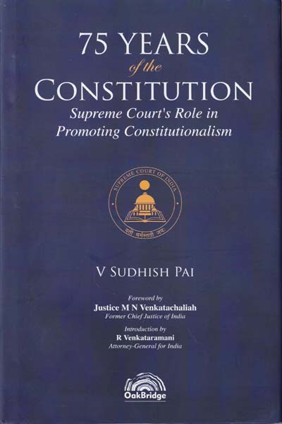 75 Years of the Constitution Supreme Courts Role in Promoting Constitutionalism