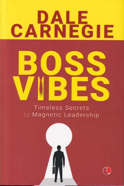 Boss Vibes Timeless Secrets to Magnetic Leadership