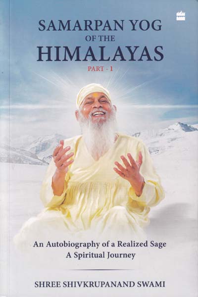 Samarpan Yog of The Himalayas Part I