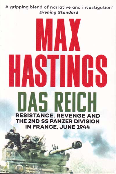 Das Reich Resistance Revenge and the 2nd SS Panzer Division in France June 1944