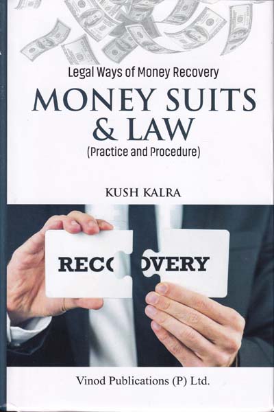 Legal Ways of Money Recovery Money Suits and Law Practice and Procedure