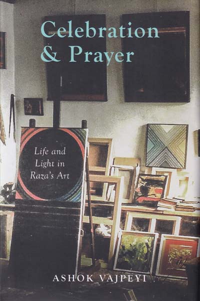 Celebration and Prayer Life and Light in Razas Art