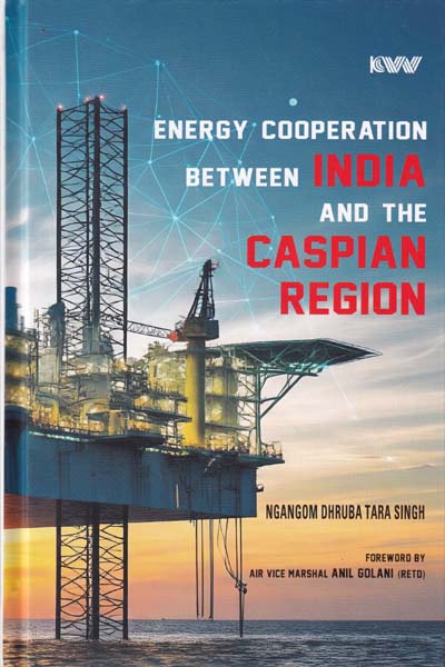 Energy Cooperation Between India and the Caspian Region