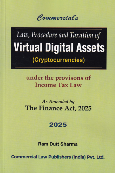 Law Procedure and Taxation of Virtual Digital Assets Cryptocurrencies Under The Provisons of Income tax Law as Amended by The Finance Act 2025