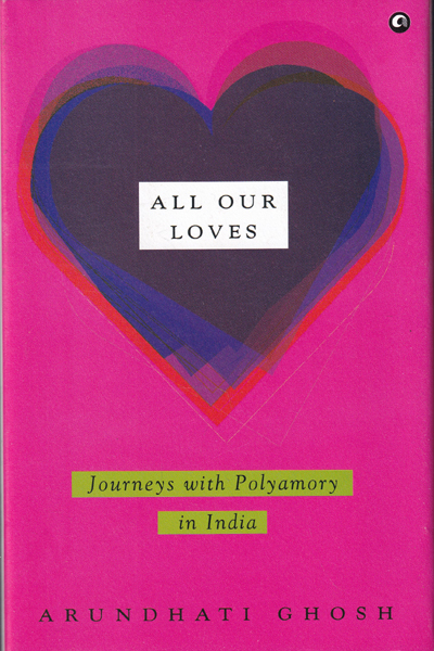 All Our Loves Journeys with Polyamory in India