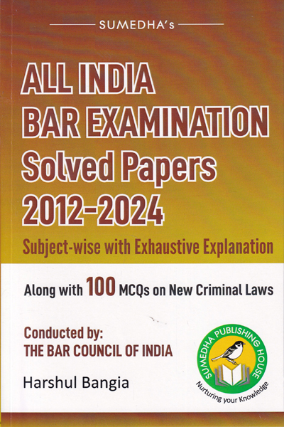 All India Bar Examination AIBE Solved Papers 2012-2024 Subject Wise with Exhaustive Explanation Along with 100 MCQs on New Criminal Laws