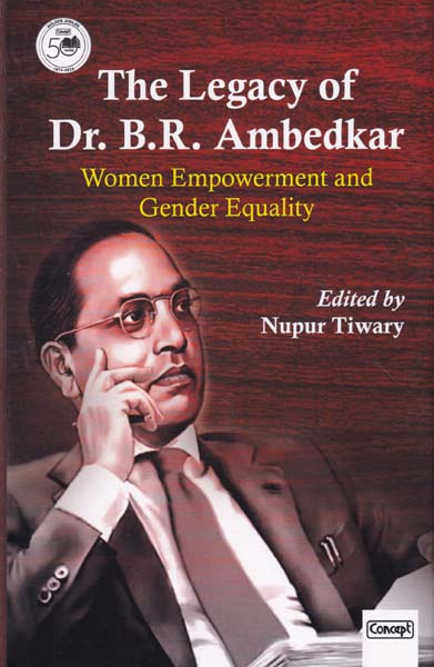 The Legacy of Dr B R Ambedkar Women Empowerment and Gender Equality